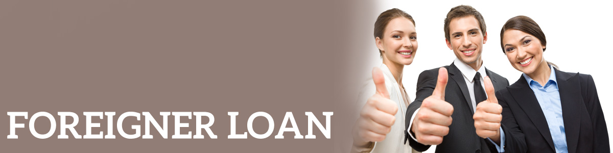 Foreigner Loan